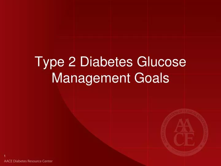 type 2 diabetes glucose management goals
