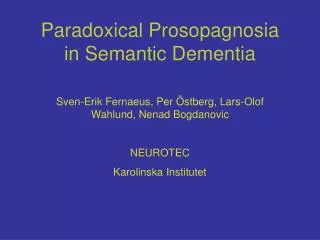 Paradoxical Prosopagnosia in Semantic Dementia