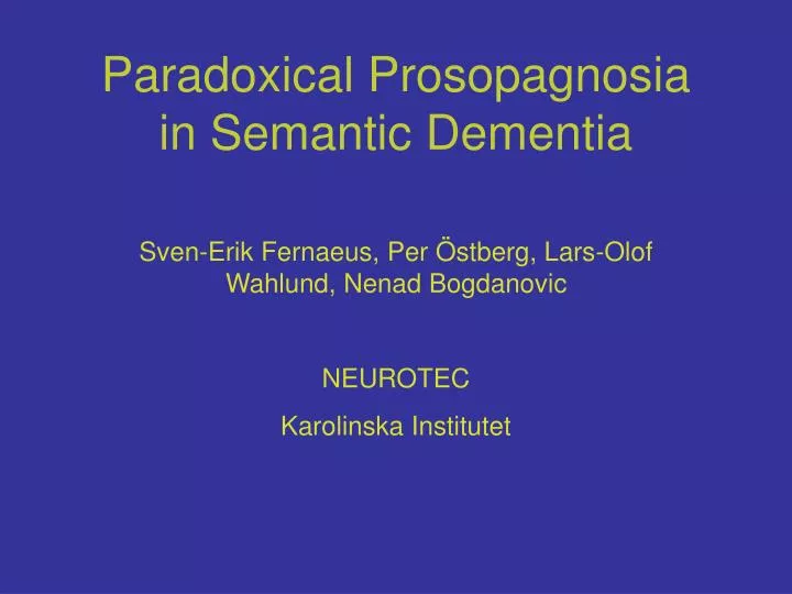 paradoxical prosopagnosia in semantic dementia