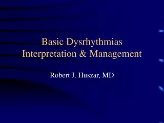 Basic Dysrhythmias Interpretation &amp; Management