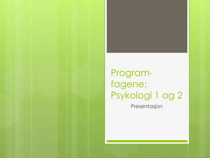 program fagene psykologi 1 og 2