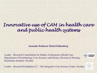 Innovative use of CAM in health care and public health systems