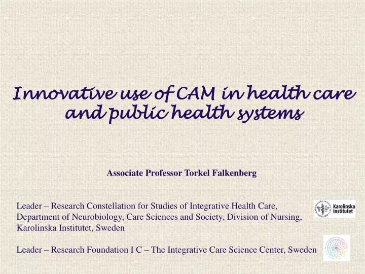 innovative use of cam in health care and public health systems