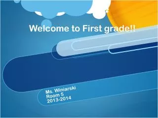 Welcome to First grade!!