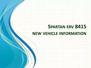 Spartan erv 8415 new vehicle information