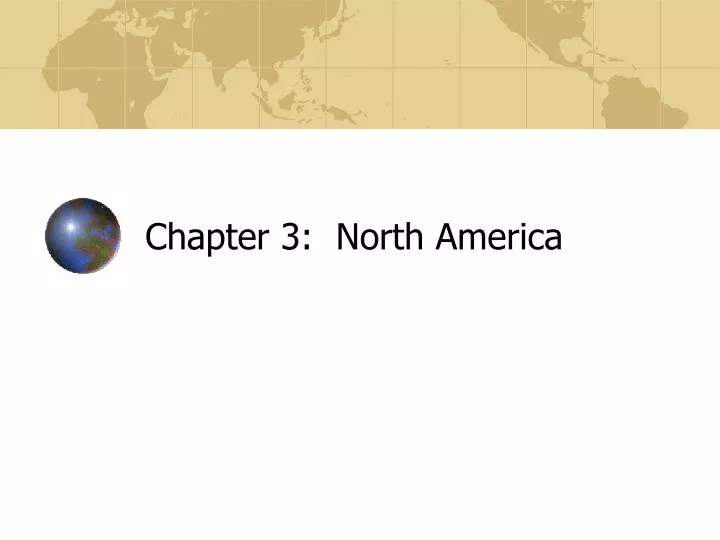 chapter 3 north america