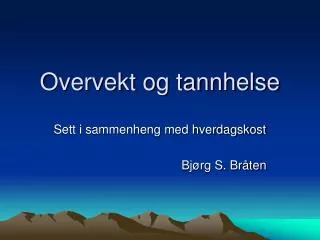 overvekt og tannhelse