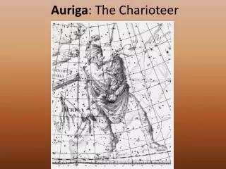 Auriga : The Charioteer