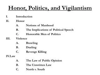 Honor, Politics, and Vigilantism