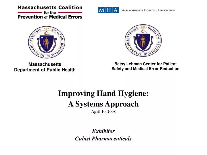 improving hand hygiene a systems approach april 10 2008 exhibitor cubist pharmaceuticals
