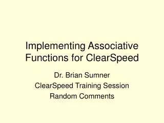 Implementing Associative Functions for ClearSpeed