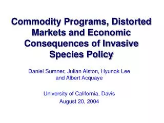 Commodity Programs, Distorted Markets and Economic Consequences of Invasive Species Policy