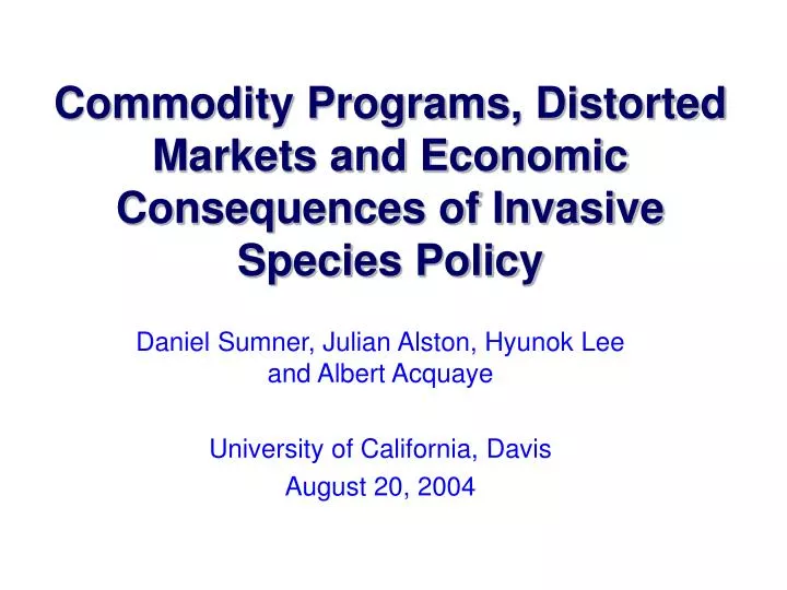 commodity programs distorted markets and economic consequences of invasive species policy