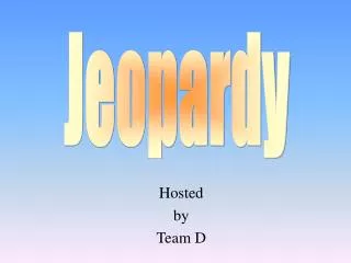 hosted by team d