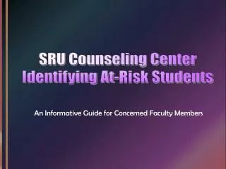 SRU Counseling Center Identifying At-Risk Students
