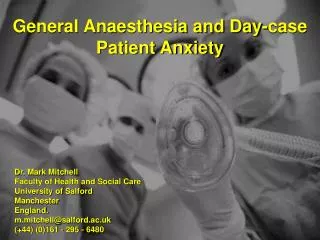 General Anaesthesia and Day-case Patient Anxiety