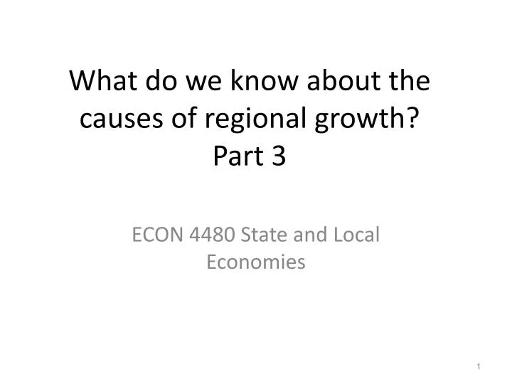 what do we know about the causes of regional growth part 3