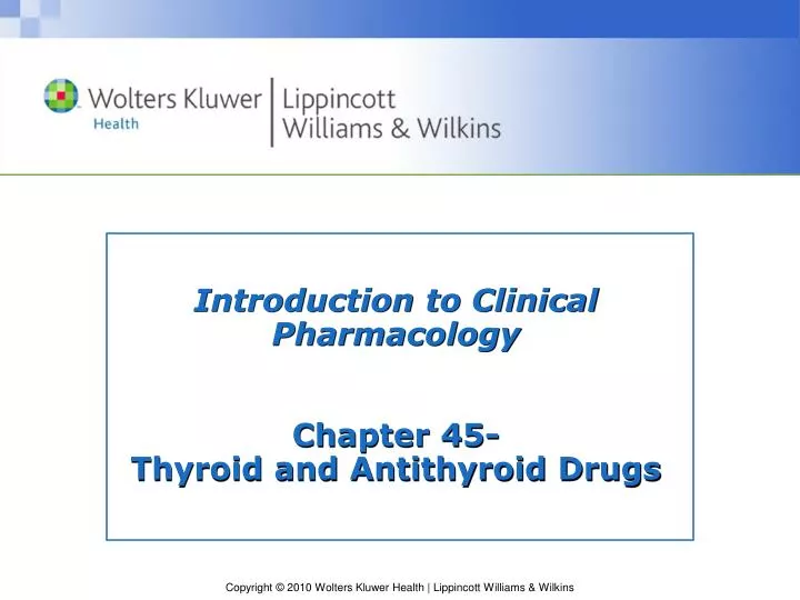 introduction to clinical pharmacology chapter 45 thyroid and antithyroid drugs