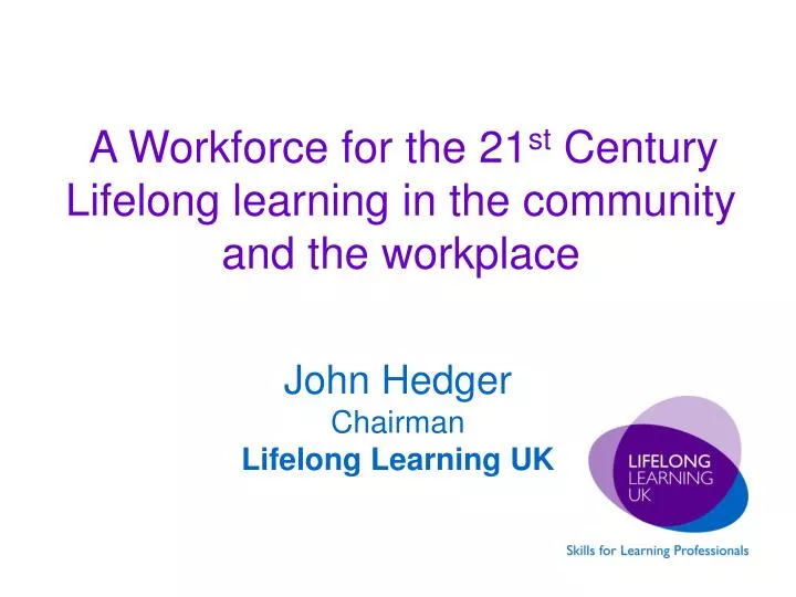 a workforce for the 21 st century lifelong learning in the community and the workplace