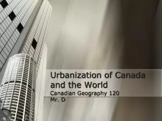 Urbanization of Canada and the World