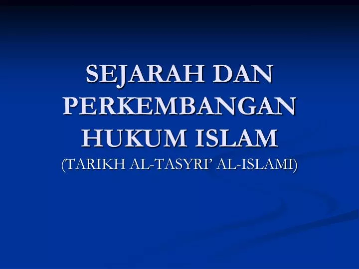 sejarah dan perkembangan hukum islam