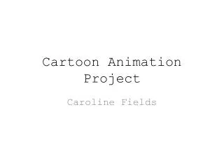 Cartoon Animation Project