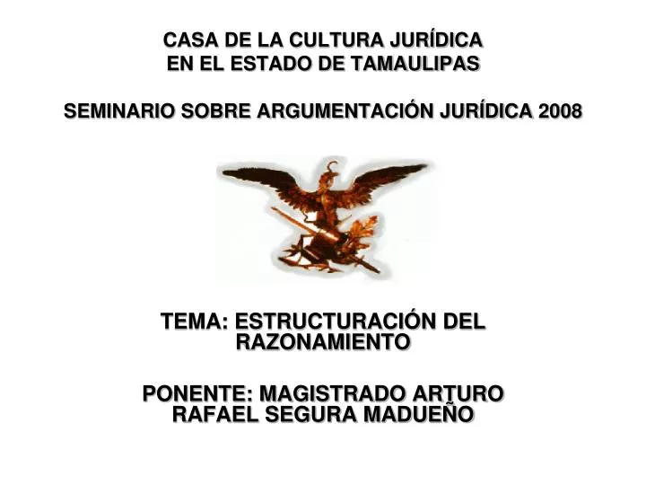 casa de la cultura jur dica en el estado de tamaulipas seminario sobre argumentaci n jur dica 2008
