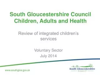 South Gloucestershire Council Children, Adults and Health