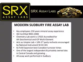 MODERN SUDBURY FIRE ASSAY LAB Key employees 150 years mineral assay experience