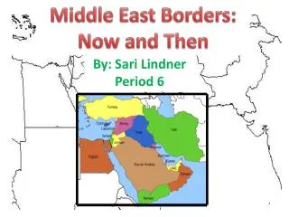 Middle East Borders: Now and Then