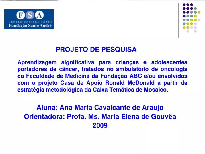 aluna ana maria cavalcante de araujo orientadora profa ms maria elena de gouv a 2009