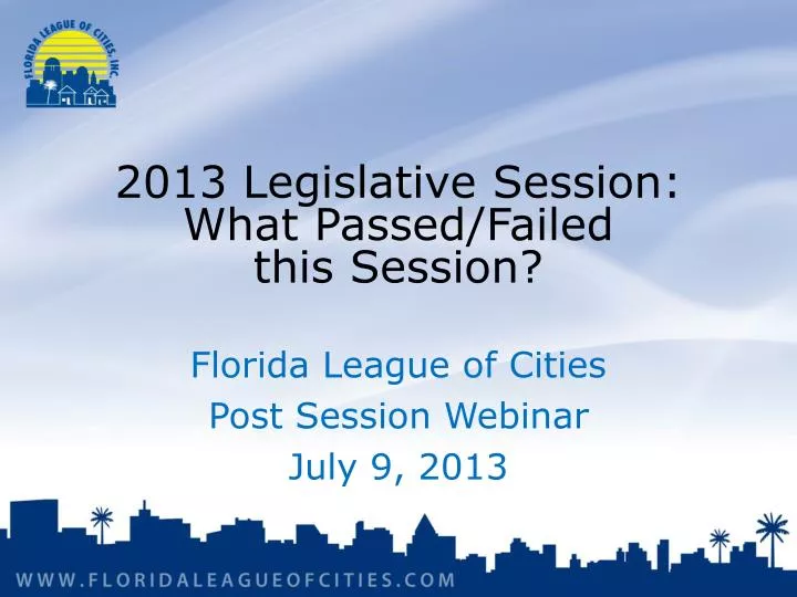 2013 legislative session what passed failed this session