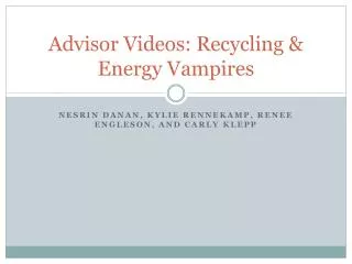 Advisor Videos: Recycling &amp; Energy Vampires