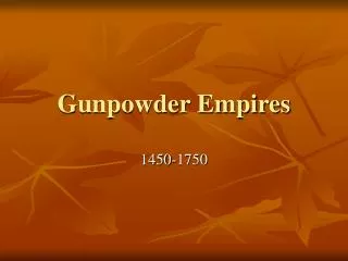 Gunpowder Empires