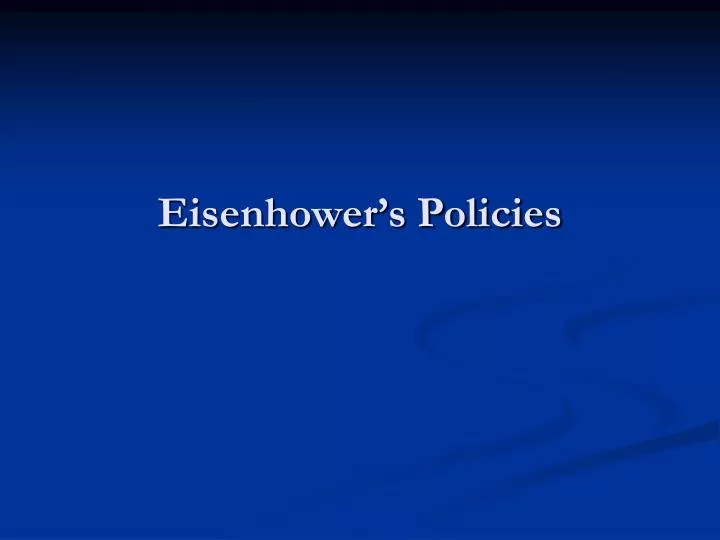 eisenhower s policies