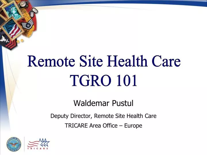 waldemar pustul deputy director remote site health care tricare area office europe
