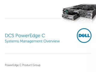 DCS PowerEdge C Systems M anagement Overview