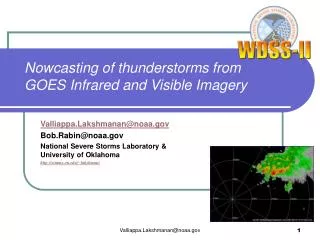 Nowcasting of thunderstorms from GOES Infrared and Visible Imagery