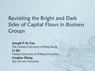 Revisiting the Bright and Dark Sides of Capital Flows in Business Groups