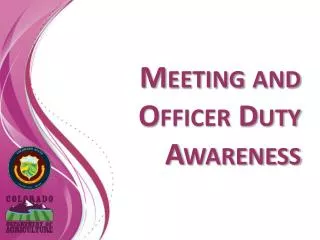 Meeting and Officer Duty Awareness