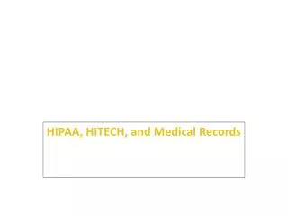 HIPAA, HITECH, and Medical Records