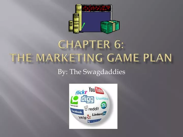 chapter 6 the marketing game plan