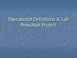 Operational Definitions &amp; Lab Preschool Project