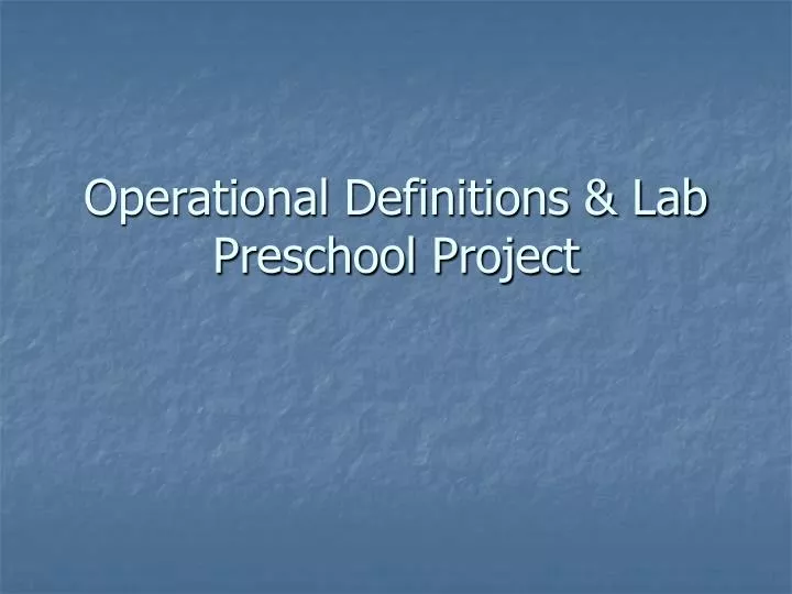 operational definitions lab preschool project