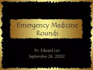 Emergency Medicine Rounds