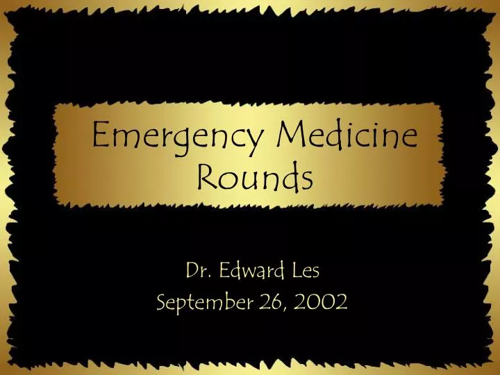 emergency medicine rounds