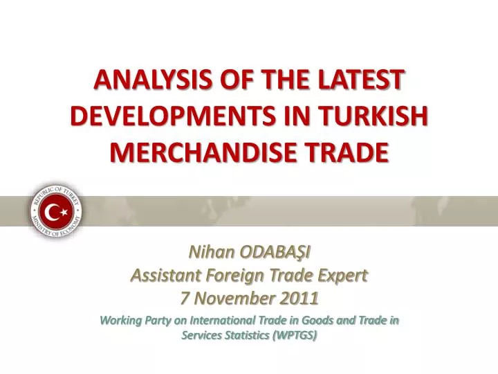 analysis of the latest developments in turkish merchandise trade