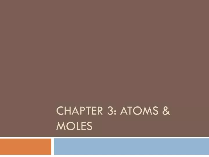 chapter 3 atoms moles