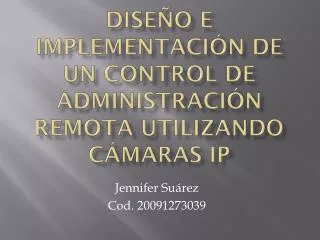 dise o e implementaci n de un control de administraci n remota utilizando c maras ip