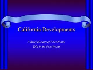 California Developments